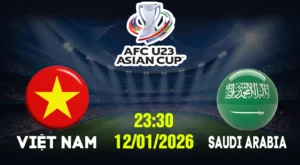Soi Kèo Việt Nam vs Saudi Arabia 23:30 Ngày 12/01/2026